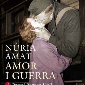 AMOR I GUERRA (PREMI RAMON LLULL 2011)
				 (edición en catalán)