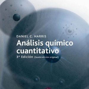 ANALISIS QUIMICO CUANTITATIVO (3ªEDICION - SEXTA EDICION ORIGINAL )
