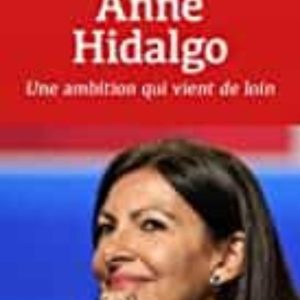 ANNE HIDALGO
				 (edición en francés)