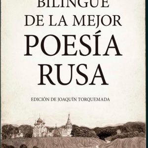 ANTOLOGIA BILINGÜE DE LA MEJOR POESIA RUSA