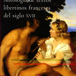 ANTOLOGIA DE TEXTOS LIBERTINOS FRANCESES DEL SIGLO XVIII