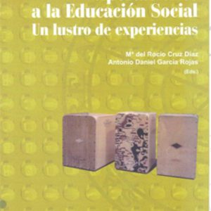 APORTACIONES A LA EDUCACION SOCIAL: UN LUSTRO DE EXPERIENCIAS
