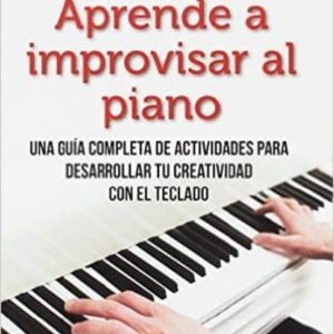 APRENDE A IMPROVISAR AL PIANO