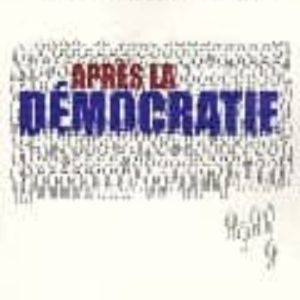 APRES LA DEMOCRATIE
				 (edición en francés)