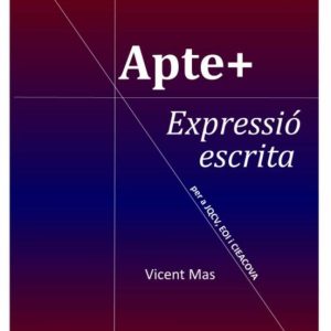 APTE+ EXPRESSIO ESCRITA C1-C2
				 (edición en valenciano)