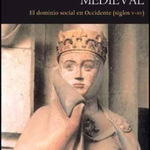 ARISTOCRACIA MEDIEVAL: EL DOMINIO SOCIAL EN OCCIDENTE SIGLOS V-XV