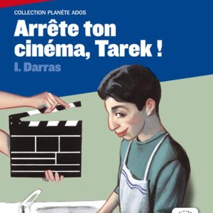 ARRETE TON CINEMA, TAREK !
				 (edición en francés)