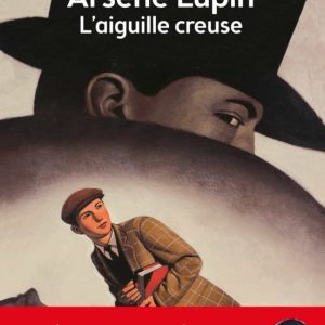 ARSÈNE LUPIN   L AIGUILLE CREUSE
				 (edición en francés)