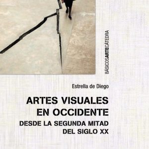 ARTES VISUALES EN OCCIDENTE DESDE LA SEGUNDA MITAD DEL SIGLO XX