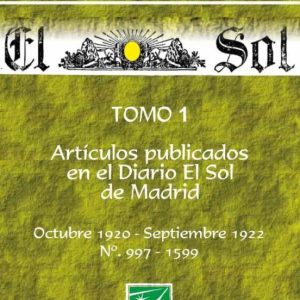 ARTÍCULOS PUBLICADOS EN EL DIARIO DEL SOL DE MADRID TOMO 1