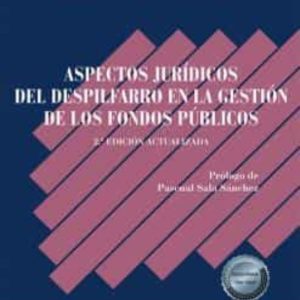 ASPECTOS JURÍDICOS DEL DESPILFARRO EN LA GESTION DE LOS FONDOS PUBLICOS