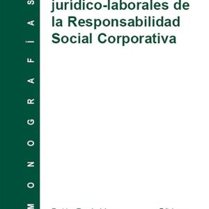 ASPECTOS JURIDICOS LABORALES DE LA RESPONSABILIDAD SOCIAL CORPORA TIVA