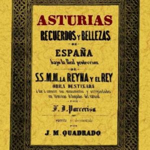 ASTURIAS, RECUERDOS Y BELLEZAS DE ESPAÑA