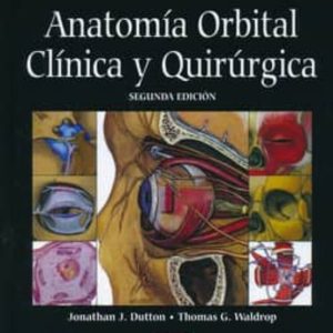 ATLAS DE ANATOMIA ORBITAL CLINICA Y QUIRURGICO