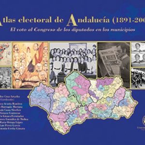ATLAS ELECTORAL DE ANDALUCIA (1891 - 2008)