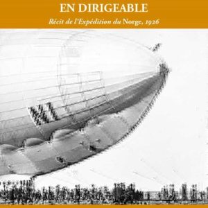 AU-DESSUS DU PÔLE NORD EN DIRIGEABLE
				 (edición en francés)