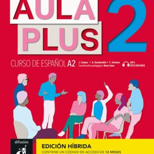 AULA PLUS 2 - A2. LIBRO DEL ALUMNO (EDICION HIBRIDA)