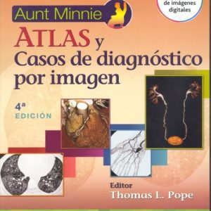 AUNT MINNIE. ATLAS Y CASOS CLÍNICOS DE DIAGNÓSTICO POR IMAGEN (4ª ED.)