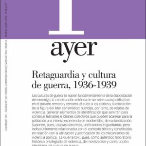 AYER 76: RETAGUARDIA Y CULTURA DE GUERRA (1936-1939)