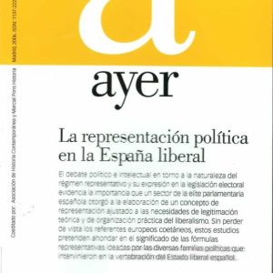 AYER Nº 61 (REVISTA DE HISTORIA CONTEMPORANEA): LA REPRESENTACION POLITICA EN LA ESPAÑA LIBERAL