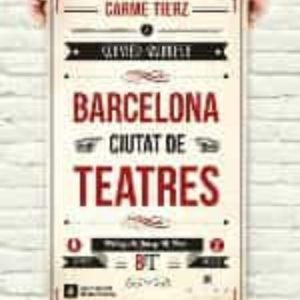 BARCELONA, CIUTAT DE TEATRES
				 (edición en catalán)
