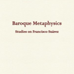 BAROQUE METAPHYSICS
				 (edición en inglés)