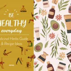 BE HEALTHY EVERYDAY WITH PLANTS. GUIDE & RECIPE IDEAS