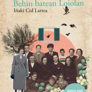 BEHIN BATEAN LOIOLAN (2022KO DONOSTIA HIRIKO KUTXA LITERATURA SAR IA. ANTZERKIA)
				 (edición en euskera)