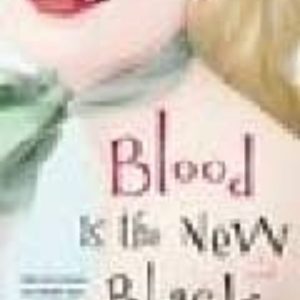 BLOOD IS THE NEW BLACK
				 (edición en inglés)