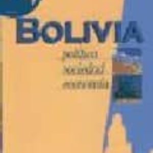 BOLIVIA: POLITICA, SOCIEDAD, ECONOMIA