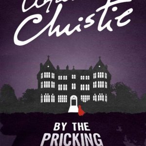 BY THE PRICKING OF MY THUMBS (A TOMMY & TUPPENCE MYSTERY)
				 (edición en inglés)