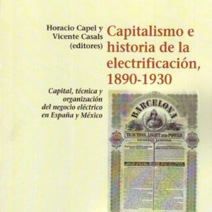 CAPITALISMO E HISTORIA DE LA ELECTRIFICACION 1890-1930