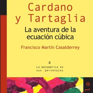 CARDANO Y TARTAGLIA: LA AVENTURA DE LA ECUACION CUBICA