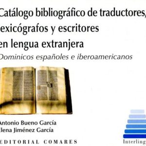 CATÁLOGO BIBLIOGRÁFICO DE TRADUCTORES, LEXICÓGRAFOS Y ESCRITORES EN LENGUA EXTRANJERA