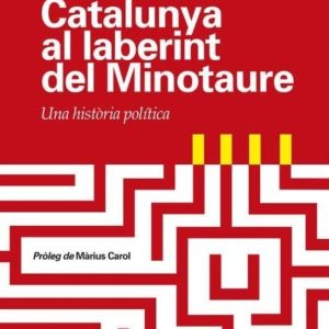 CATALUNYA AL LABERINT DEL MINOTAURE
				 (edición en catalán)