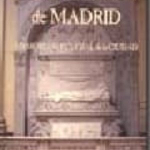 CEMENTERIOS DE MADRID. MEMORIA SEPULCRAL DE LA CIUDAD