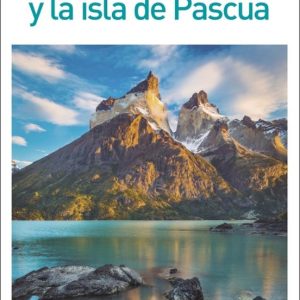 CHILE Y LA ISLA DE PASCUA 2018 (GUIAS VISUALES)