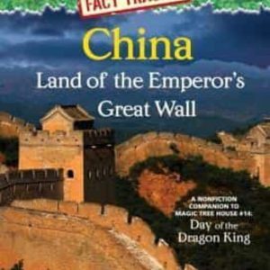 CHINA: LAND OF THE EMPEROR S GREAT WALL: A NONFICTION COMPANION TO MAGIC TREE HOUSE #14: DAY OF THE DRAGON KING ( MAGIC TREE
				 (edición en inglés)