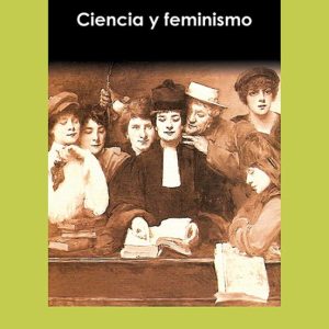 CIENCIA Y FEMINISMO