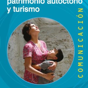 CINE ESPAÑOL ACTUAL, PATRIMONIO AUTÓCTONO Y TURISMO