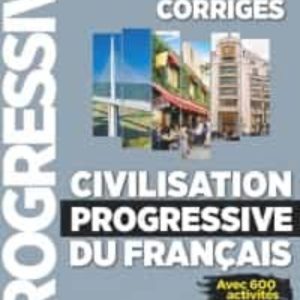 CIVILISATION PROGRESSIVE DU FRANÇAIS - NIVEAU INTERMEDIARIE (A2/B1) - CORRIGES - 2º ED
				 (edición en francés)