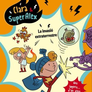 CLARA & SUPERALEX: LA INVASIO EXTRATERRESTRE
				 (edición en catalán)