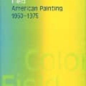 COLOR AS FIELD: AMERICAN PAINTING, 1950-1975
				 (edición en inglés)