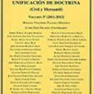 COMENTARIOS A LAS SENTENCIAS DE UNIFICACIÓN DE DOCTRINA. CIVIL Y MERCANTIL. 2011-2012 VOL. 5