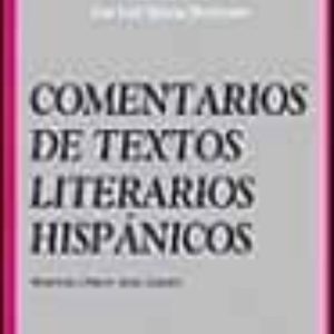 COMENTARIOS DE TEXTOS LITERARIOS HISPANICOS