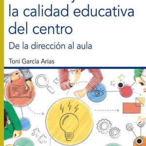 COMO MEJORAR LA CALIDAD EDUCATIVA DEL CENTRO DE LA DIRECCION AL AULA