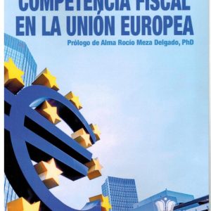 COMPETENCIA FISCAL EN LA UNION EUROPEA
