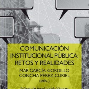 COMUNICACION INSTITUCIONAL PUBLICA: RETOS Y REALIDADES