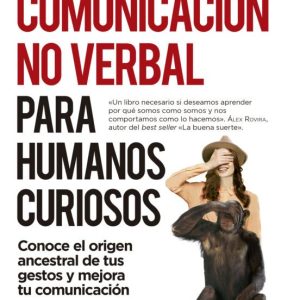 COMUNICACION NO VERBAL PARA HUMANOS CURIOSOS