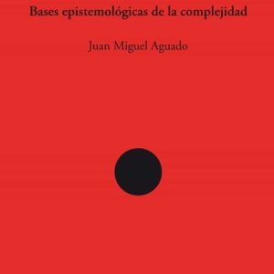 COMUNICACION Y COGNICION: BASES EPISTOMOLOGICAS DE LA COMPLEJIDAD